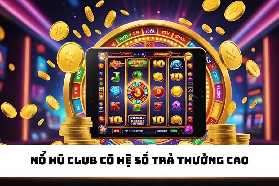 nguoi choi nhan duoc ty le thuong cao va muc cuoc da dang